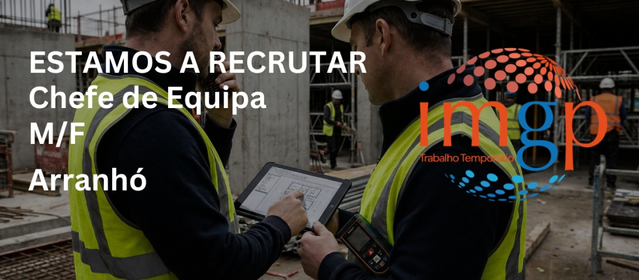 Chefe de Equipa (M/F) — Arranhó